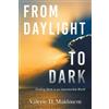 Valerie D Maidment From Daylight to Dark (Tascabile)