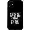 Gambling Humor Witty Player Men Women Custodia per iPhone 11 Non piangiamo nel casinò sarcastico gioco d'azzardo umorismo