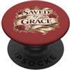 Saved By Grace Christian Faith Inspirati Saved By Grace Christian Angel Inspiring Efesans 2:8 Item PopSockets PopGrip Adesivo