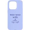 Wee Woo Wee Woo Apparel Custodia per iPhone 15 Pro Wee Woo Moglie Polizia Coniuge Carino Minimalista Estetica