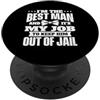 Bachelor Party Merch Sono l'uomo migliore ed è il mio lavoro tenerlo fuori di prigione PopSockets PopGrip Adesivo