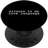 Shh Silence Is Love Il silenzio è il mio linguaggio d'amore PopSockets PopGrip Adesivo