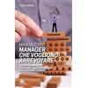 Cuzzolin Manuale per manager che vogliono arrevotare. Lezioni di saggezza popolare napoletana per diventare leader