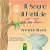 Catalioti Verlag Il sogno di Matilde. Animali in libertà