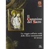 Letizia Il cammino del sacro. Un viaggio nell'arte orafa delle chiese monumentali di Arezzo. Catalogo della mostra (Roma, 7 dicembre 2007-3 febbraio 2008)