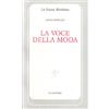 LA NUOVA MERIDIANA. S. SAGGI CULT. CONT. La voce della moda: Vol. 1