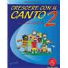 Progetti Sonori Crescere con il canto. Con File audio in streaming (Vol. 2)