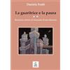 faust edizioni La guaritrice e la paura. Romanzo storico al tramonto di una dinastia