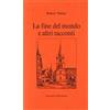 IL CARDELLINO La fine del mondo e altri racconti