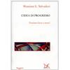 Donzelli Editore L'idea di progresso. Possiamo farne a meno