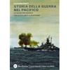 LE GRANDI BATTAGLIE SUL MARE Storia della guerra nel Pacifico. Lo scontro navale tra Stati Uniti e Giappone