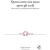 FirenzeLibri Questa notte non posso aprire gli occhi