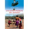 IL PUNTO D'INCONTRO Chi sono i padroni del mondo? 50 domande sul debito estero dei Paesi poveri