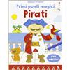 Usborne Pirati. Primi punti magici. Con adesivi. Ediz. illustrata