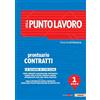 Il Sole 24 Ore Il punto lavoro. Prontuario contratti 2023 (Vol. 1)