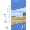 ALMA EDIZIONI Chiaro! A1. Esercizi supplementari. Con CD Audio