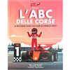 Red Racer Books L'ABC delle Corse - La mia Prima Guida alle gare di Formula Uno, F1 Racing Car Alphabet Book Fun for All Ages, Italian Edition