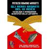 Lux-Co Edizioni Gli aerei segreti del III Reich. Tecnologia e avanguardia scientifica del III Reich