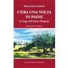 Dellisanti C'era una volta in paese. La saga dell'ultimo brigante