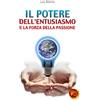 Taita Press Il potere dell'entusiasmo e la forza della passione