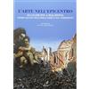 Edizioni Artestampa L'arte nell'epicentro. Da Guercino a Malatesta, opere salvate nell'Emilia ferita dal terremoto