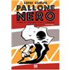 Gianluca Iuorio Urbone Publishing Pallone nero. Storie di vincitori, vinti e stregoni (da un'idea di Gianni Mura)