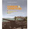 Ricciardi e Associati Cannoni & champagne. 1917-1918 la Grande Guerra nel Ponente ligure
