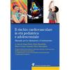 IL PENSIERO SCIENTIFICO Il rischio cardiovascolare in età pediatrica e adolescenziale. Manuale per la valutazione e il trattamento