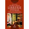 Newton Compton Editori Storia delle librerie d'Italia. Dai negozi storici ai librai indipendenti, fino alle grandi catene moderne: l'evoluzione della vendita dei libri nel nostro Paese