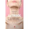 OEO La tiroide. Un approccio integrato per guarire e ritrovare il benessere