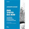 HUMANITAS LIBERO PENSIERO Dio visto da sud. La Sicilia crocevia di religioni e agnosticismi