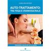 Editoriale Programma Auto-trattamento: tra yoga e craniosacrale. Prendersi cura di sé tutti i giorni