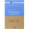 EDB Il Cantico dei cantici. Significato letterale, teologico e mistico