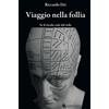 MENTE, SPIRITO E CORPO Viaggio nella follia. Se il cùculo cade dal nido