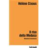 Feltrinelli Il riso della Medusa. Manifesto femminista