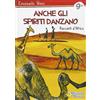 Raffaello Anche gli spiriti danzano. Storie dall'Africa