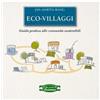 IL FILO VERDE DI ARIANNA Eco-villaggi. Guida pratica alle comunità sostenibili
