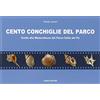 Longo Angelo Cento conchiglie del parco. Guida alla malacofauna del parco Delta del Po