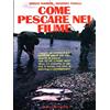DE VECCHI LIVRE Come pescare nel fiume