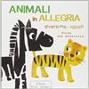 Clavis Animali in allegria. Ediz. illustrata