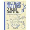 Demetra Ricettario dietetico. La guida completa per organizzare la propria dieta