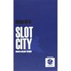 SCIALUPPE Slot city. Brianza-Milano e ritorno