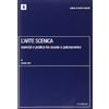 HAL LEONARD L'arte scenica. Esercizi e pratica tra scuola e palcoscenico. Per allievi attori e cantanti