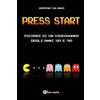 Youcanprint Press start. Ricordi di un videogamer degli anni '80 e '90