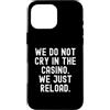 Gambling Humor Witty Player Men Women Custodia per iPhone 16 Pro Max Non piangiamo nel casinò sarcastico gioco d'azzardo umorismo