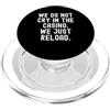 Gambling Humor Witty Player Men Women Non piangiamo nel casinò sarcastico gioco d'azzardo umorismo PopSockets PopGrip per MagSafe