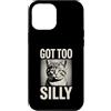 Funny Meme Retro Humor Custodia per iPhone 12 Pro Max Got Too Silly Cute Cat Meme vibrazioni divertenti