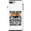 Funny Reading Cat Lover Book Mom Humor Custodia per iPhone 7 Plus/8 Plus Libro Mamma Amante Gatto Lettura Mentre Il Gatto Mi Giudica