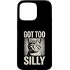 Funny Meme Retro Humor Custodia per iPhone 15 Pro Max Got Too Silly Cute Cat Meme vibrazioni divertenti