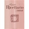 Gribaudo Il grande ricettario di casa. Ediz. illustrata